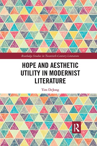 Hope and Aesthetic Utility in Modernist Literature