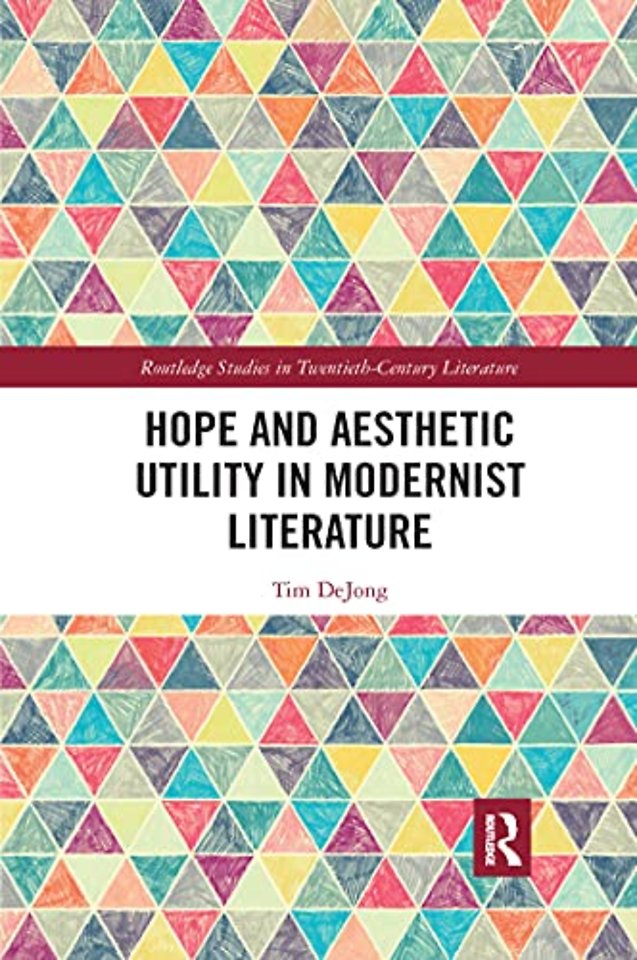 Hope and Aesthetic Utility in Modernist Literature