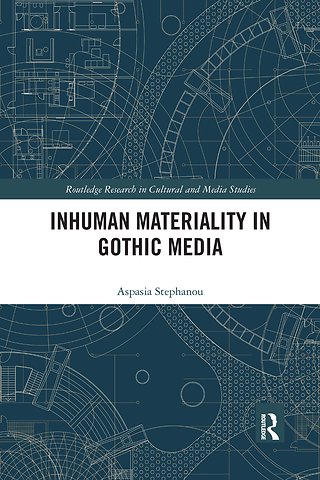 Inhuman Materiality in Gothic Media