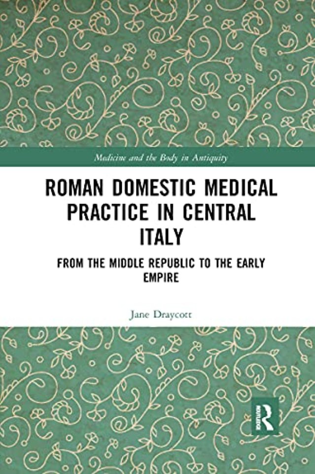 Roman Domestic Medical Practice in Central Italy