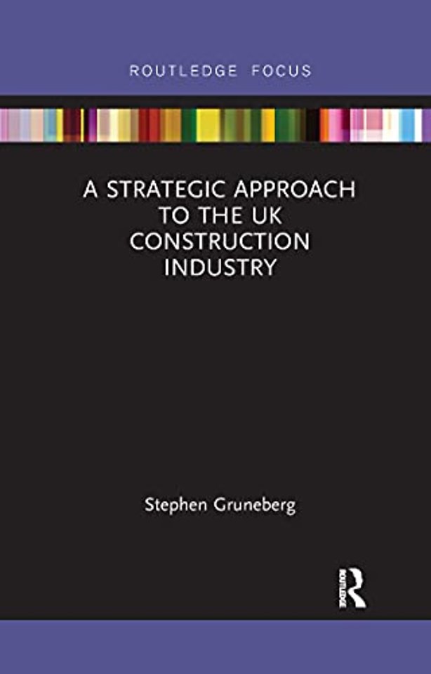Strategic Approach to the UK Construction Industry