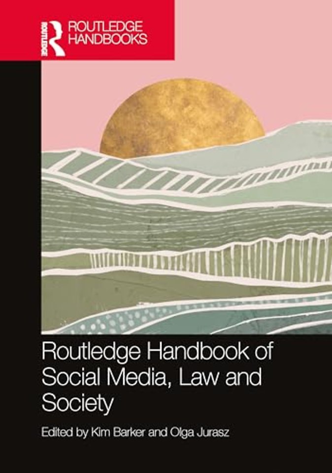 Routledge Handbook of Social Media, Law and Society
