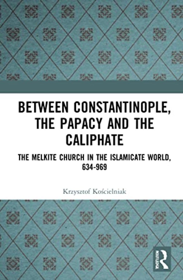 Between Constantinople, the Papacy, and the Caliphate