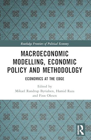 Macroeconomic Modelling, Economic Policy and Methodology