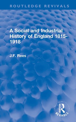 Social and Industrial History of England 1815-1918