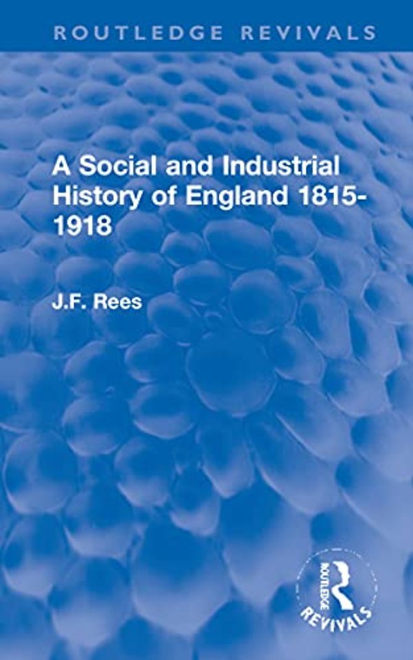 Social and Industrial History of England 1815-1918