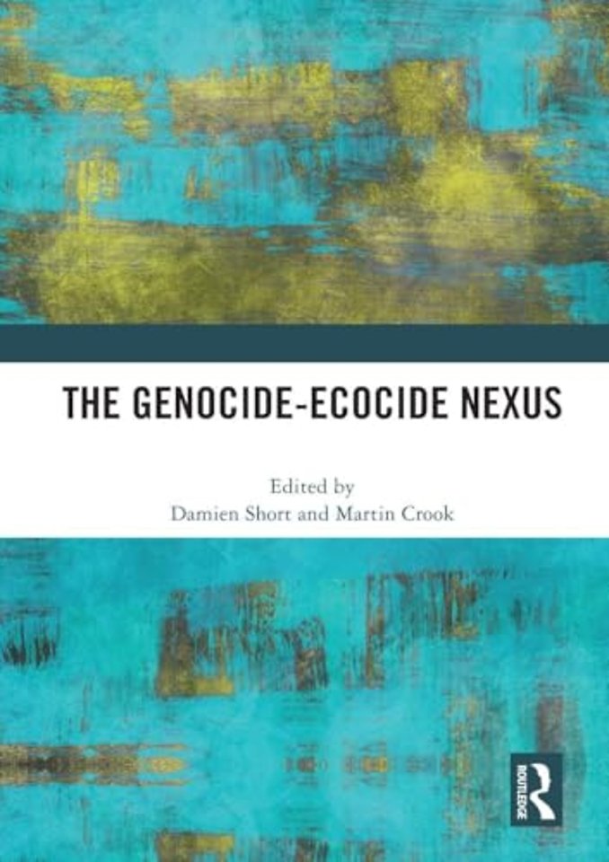 The Genocide-Ecocide Nexus