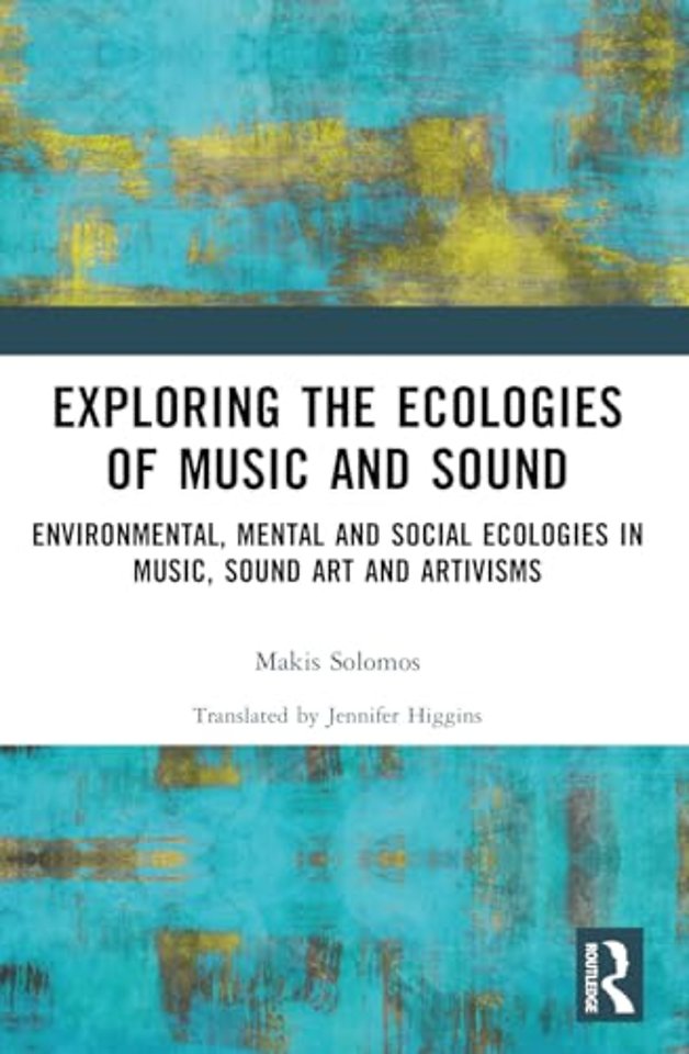 Exploring the Ecologies of Music and Sound