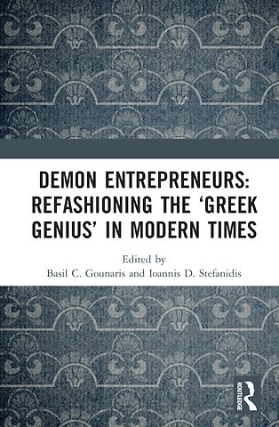Demon Entrepreneurs: Refashioning the ‘Greek Genius’ in Modern Times
