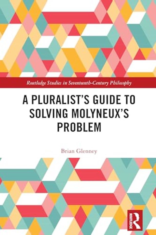 A Pluralist’s Guide to Solving Molyneux’s Problem