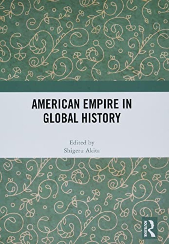 American Empire in Global History