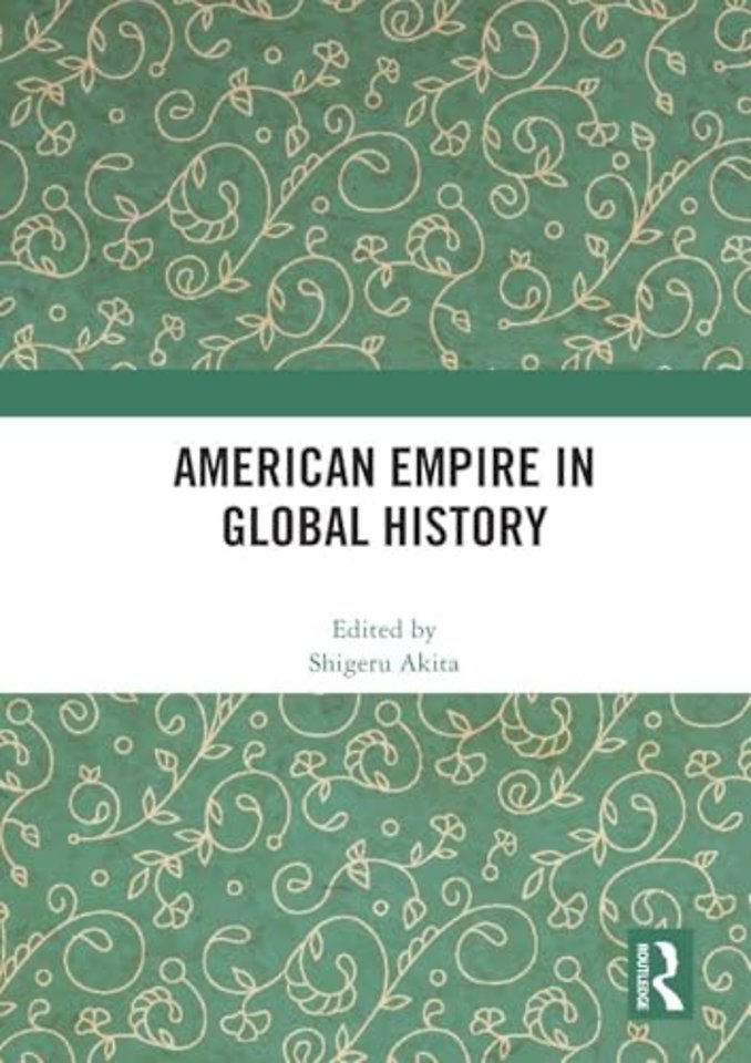 American Empire in Global History