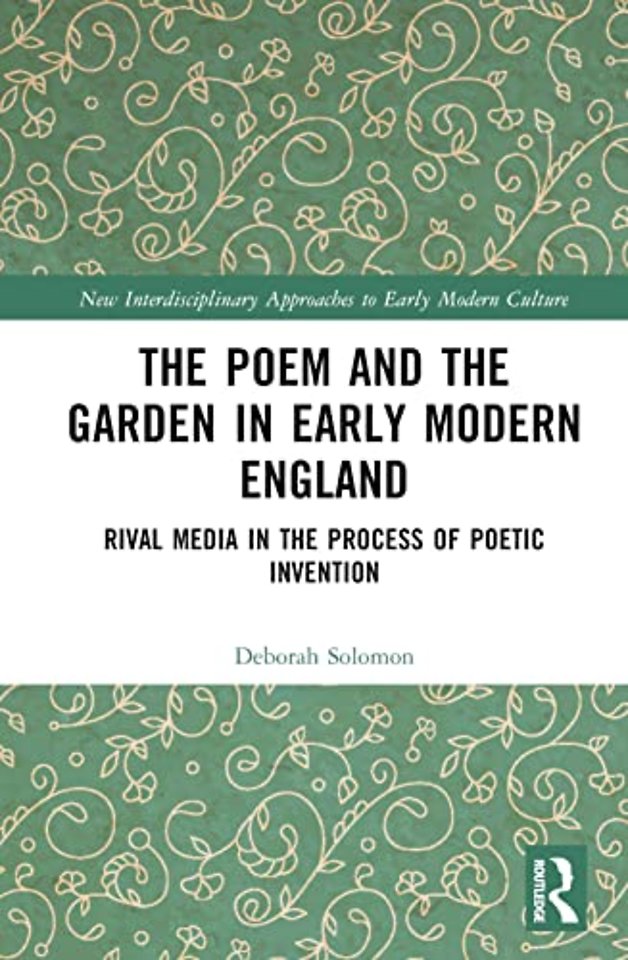 Poem and the Garden in Early Modern England
