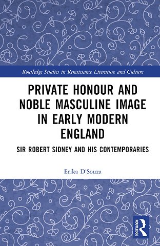 Private Honour and Noble Masculine Image in Early Modern England