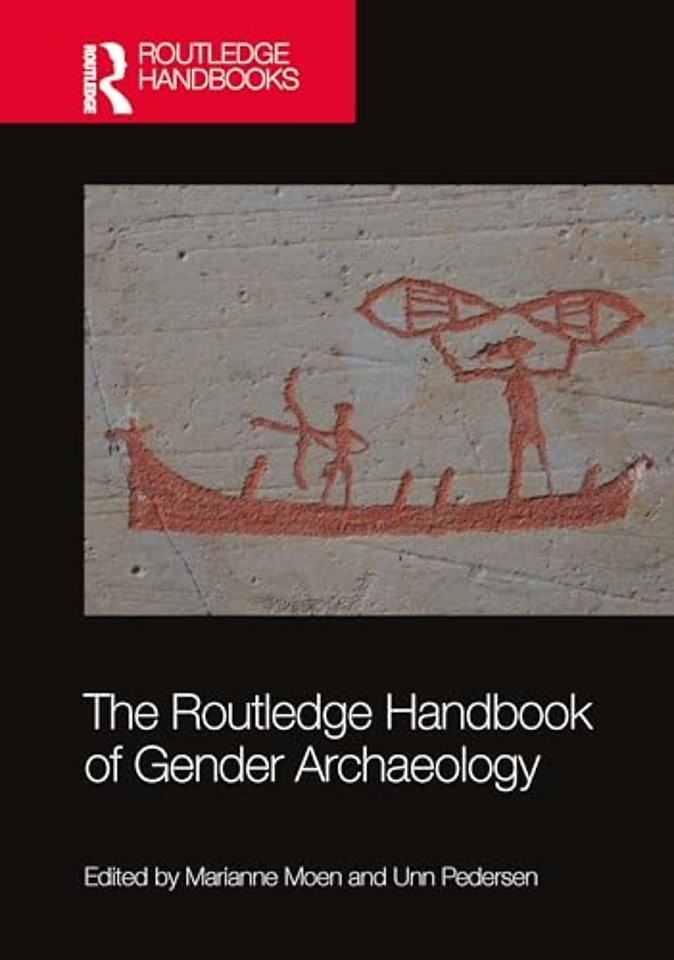 The Routledge Handbook of Gender Archaeology