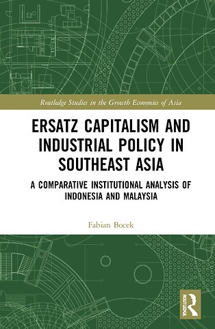 Ersatz Capitalism and Industrial Policy in Southeast Asia