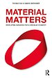 Material Matters Material Matters