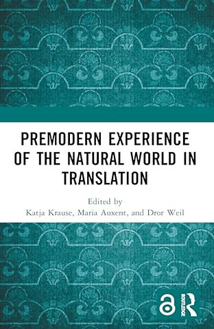 Premodern Experience of the Natural World in Translation
