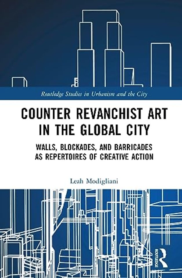 Counter Revanchist Art in the Global City