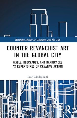 Counter Revanchist Art in the Global City