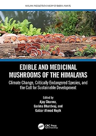 Edible and Medicinal Mushrooms of the Himalayas