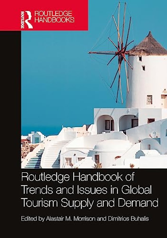 Routledge Handbook of Trends and Issues in Global Tourism Supply and Demand