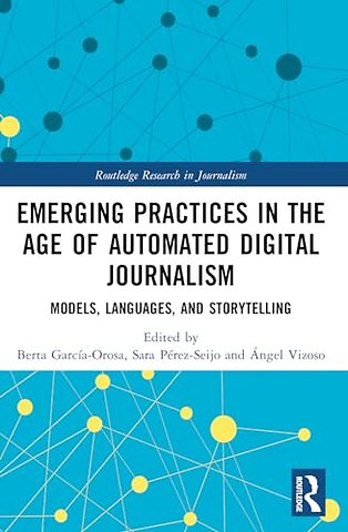 Emerging Practices in the Age of Automated Digital Journalism