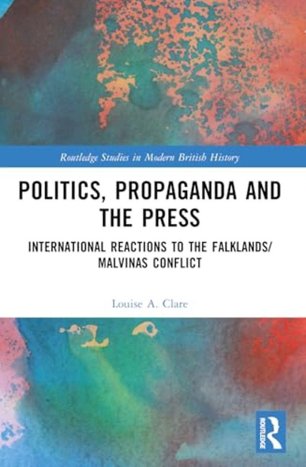 Politics, Propaganda and the Press