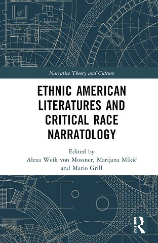 Ethnic American Literatures and Critical Race Narratology