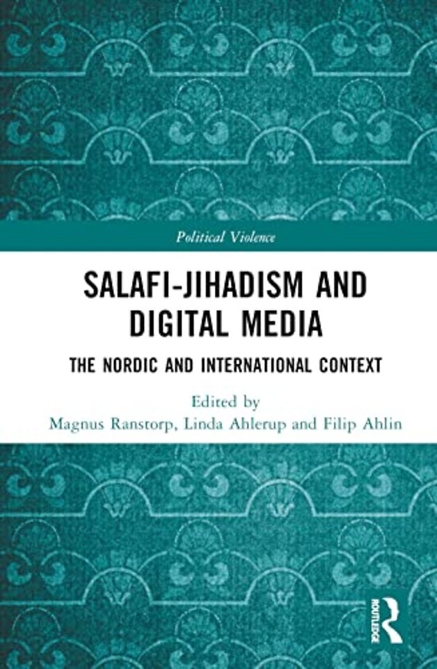 Salafi-Jihadism and Digital Media