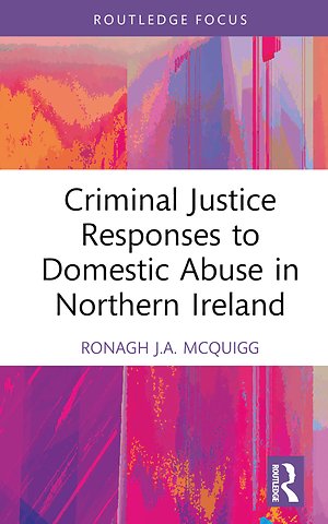 Criminal Justice Responses to Domestic Abuse in Northern Ireland