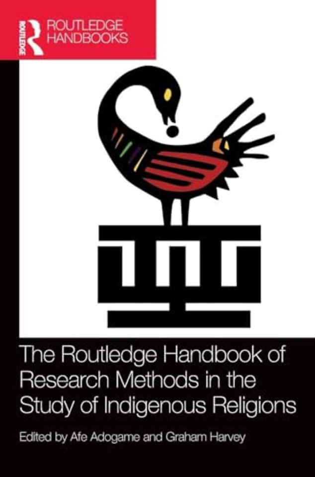 The Routledge Handbook of Research Methods in the Study of Indigenous Religions