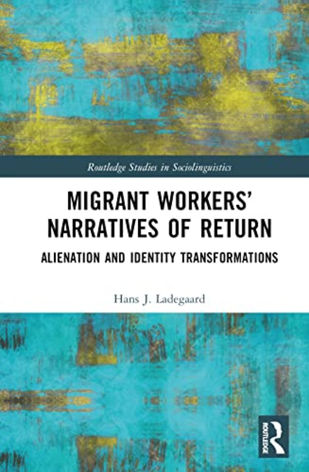 Migrant Workers’ Narratives of Return