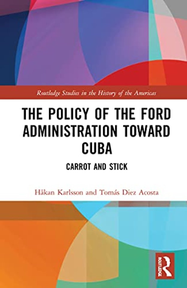 Policy of the Ford Administration Toward Cuba