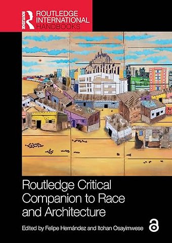 Routledge Critical Companion to Race and Architecture