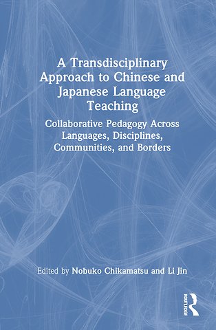 Transdisciplinary Approach to Chinese and Japanese Language Teaching