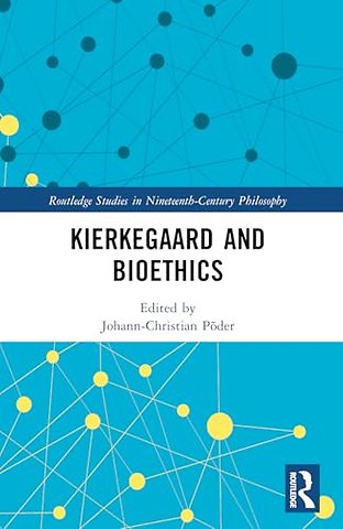 Kierkegaard and Bioethics