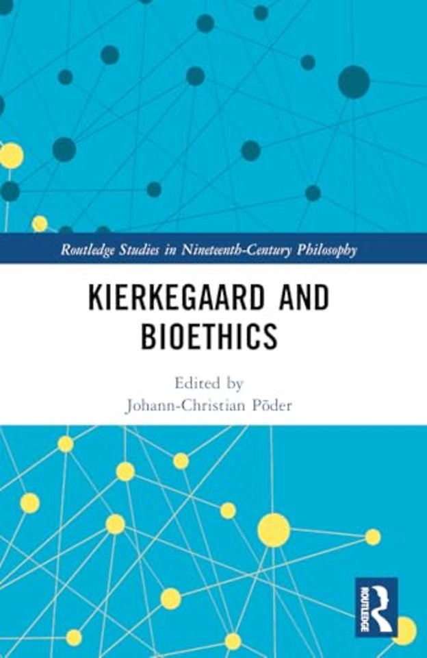Kierkegaard and Bioethics