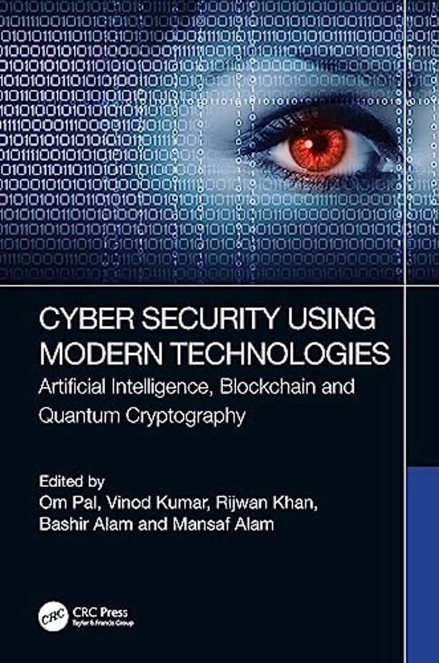 Cyber Security Using Modern Technologies