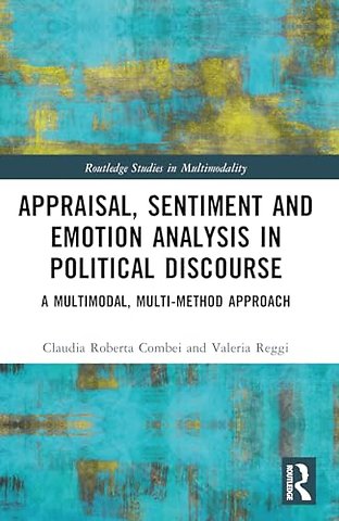 Appraisal, Sentiment and Emotion Analysis in Political Discourse