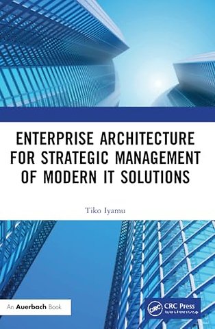 Enterprise Architecture for Strategic Management of Modern IT Solutions