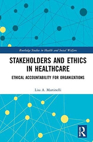 Stakeholders and Ethics in Healthcare