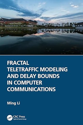 Fractal Teletraffic Modeling and Delay Bounds in Computer Communications