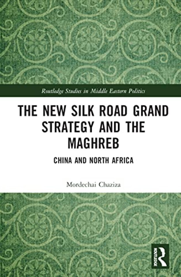 New Silk Road Grand Strategy and the Maghreb