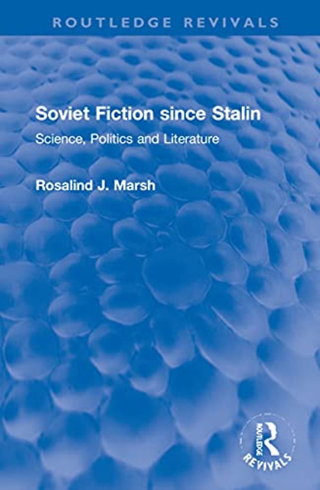 Soviet Fiction since Stalin