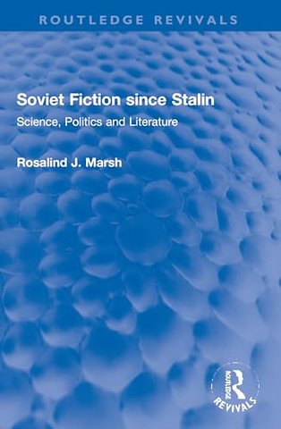 Soviet Fiction since Stalin