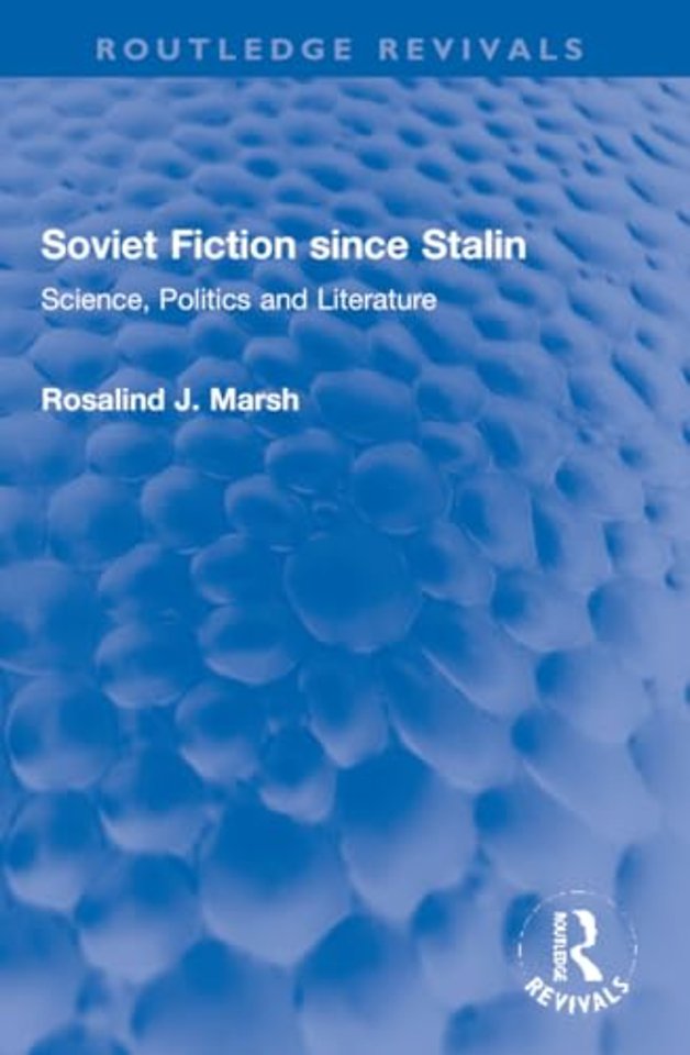 Soviet Fiction since Stalin