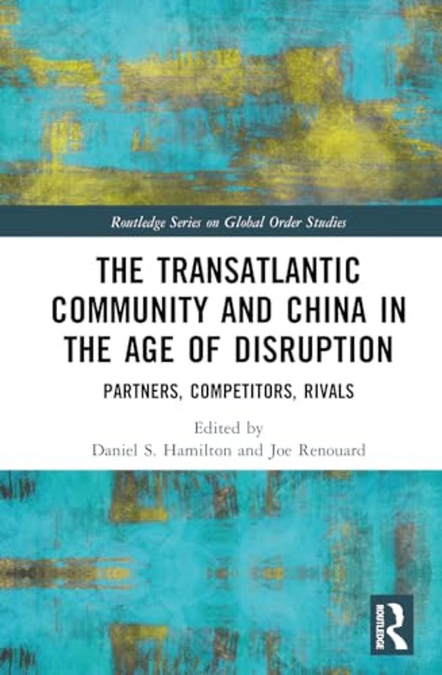 The Transatlantic Community and China in the Age of Disruption