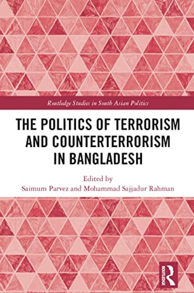 Politics of Terrorism and Counterterrorism in Bangladesh