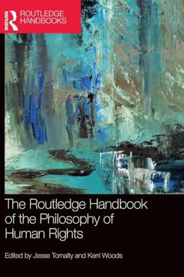 The Routledge Handbook of the Philosophy of Human Rights